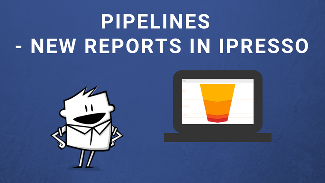Pipelines – New Reporting Feature in iPresso!